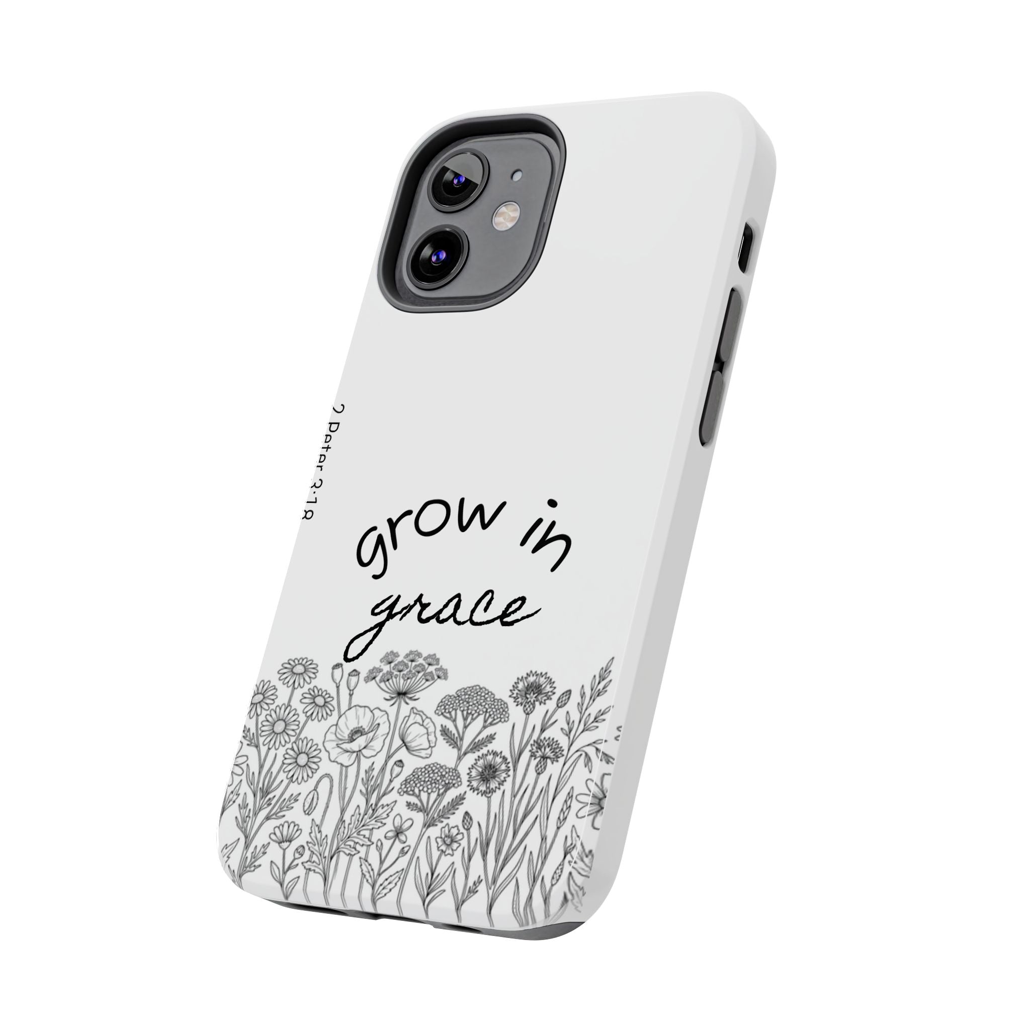 Tough Phone Case - Grow in Grace