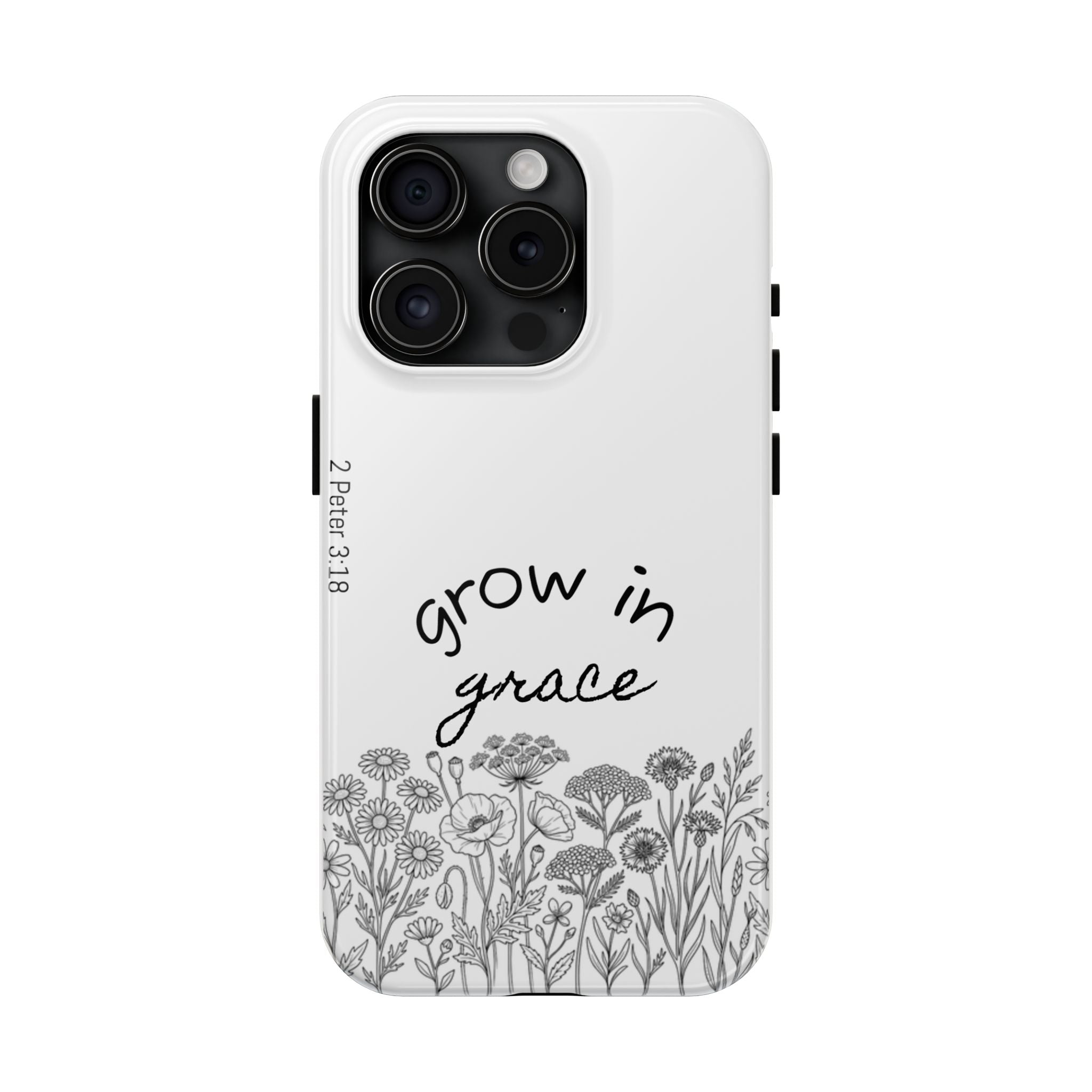 Tough Phone Case - Grow in Grace