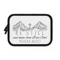 Laptop Sleeve - Be Still & Know