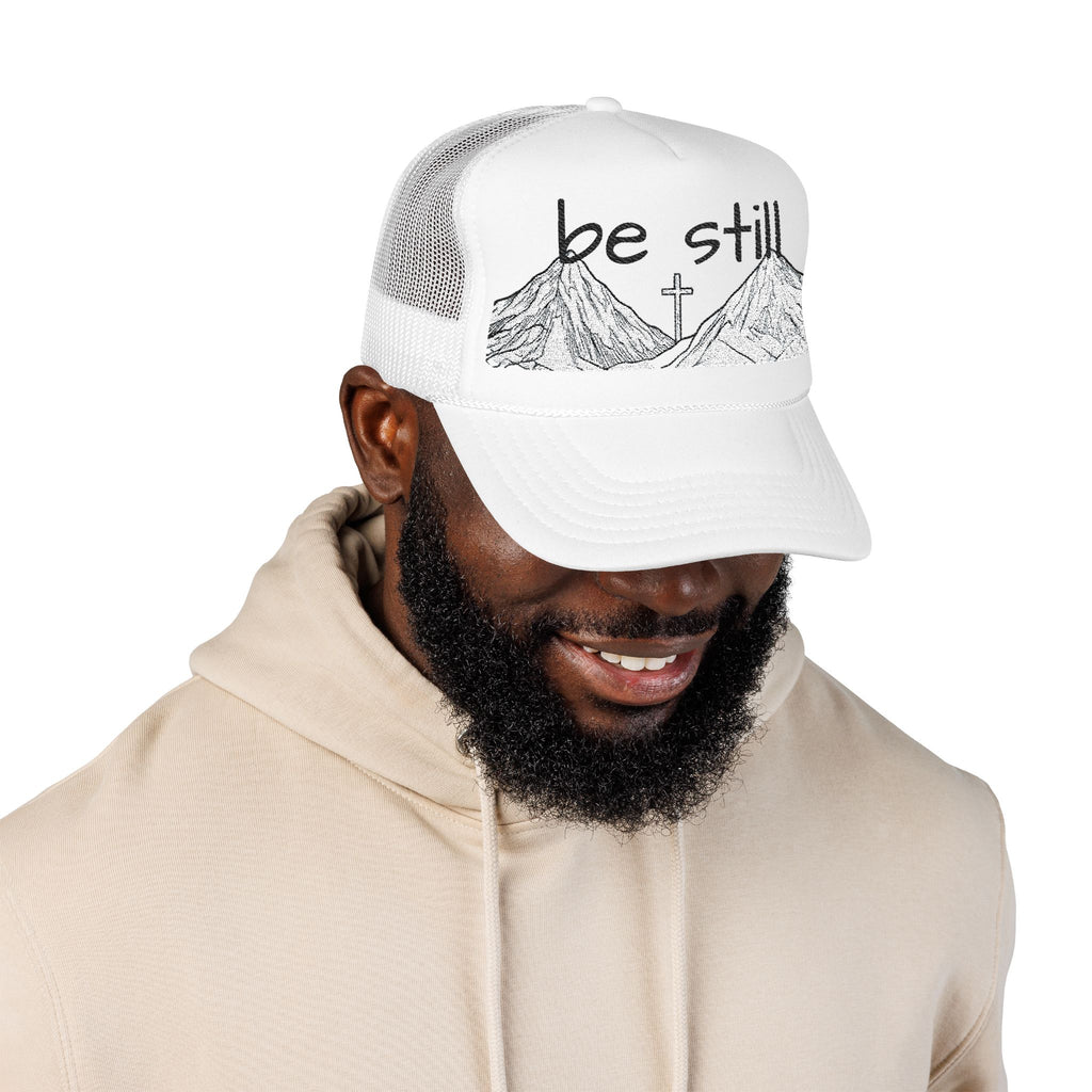 Foam Trucker Hat - Be Still