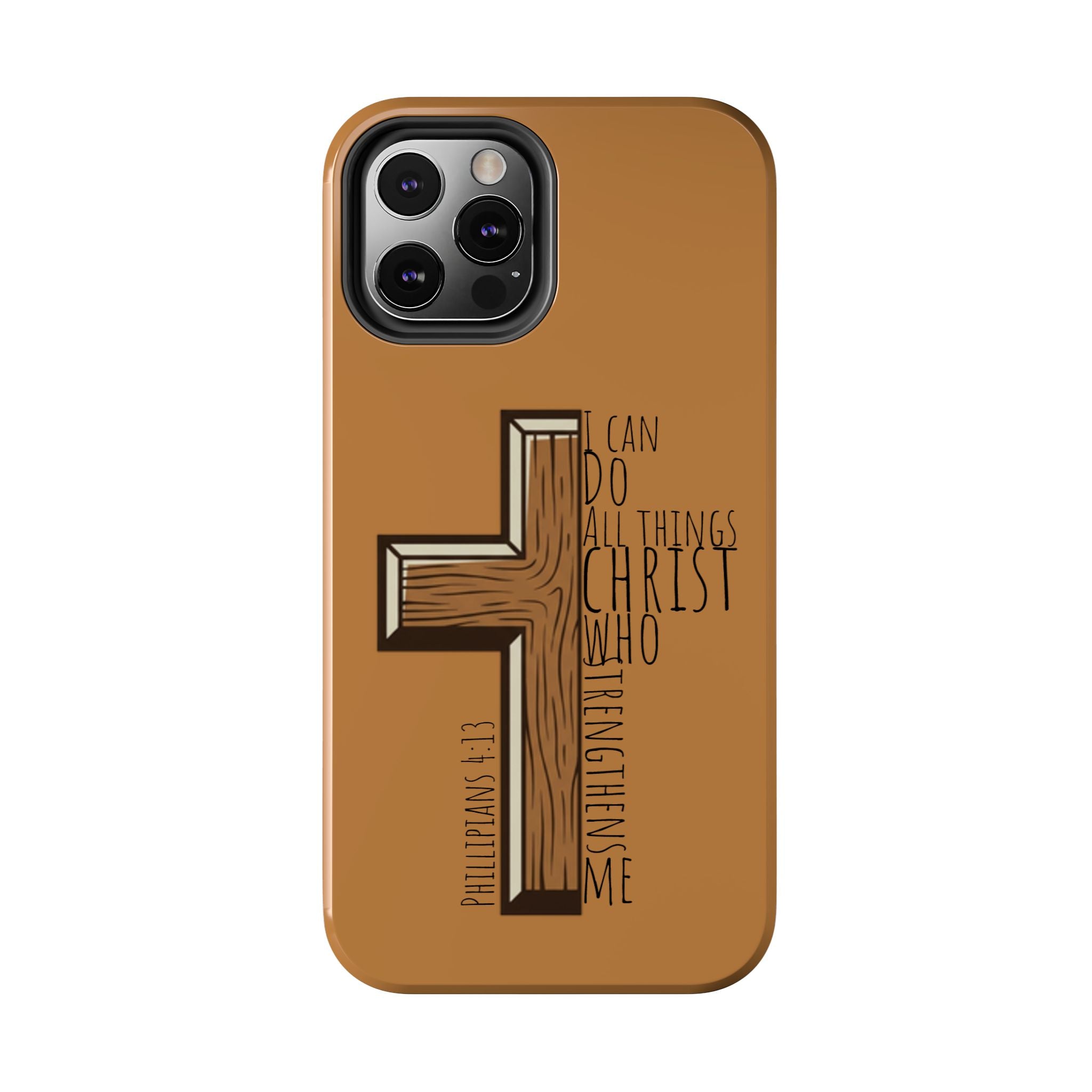 Tough Phone Case - I Can Do All Things (brown)