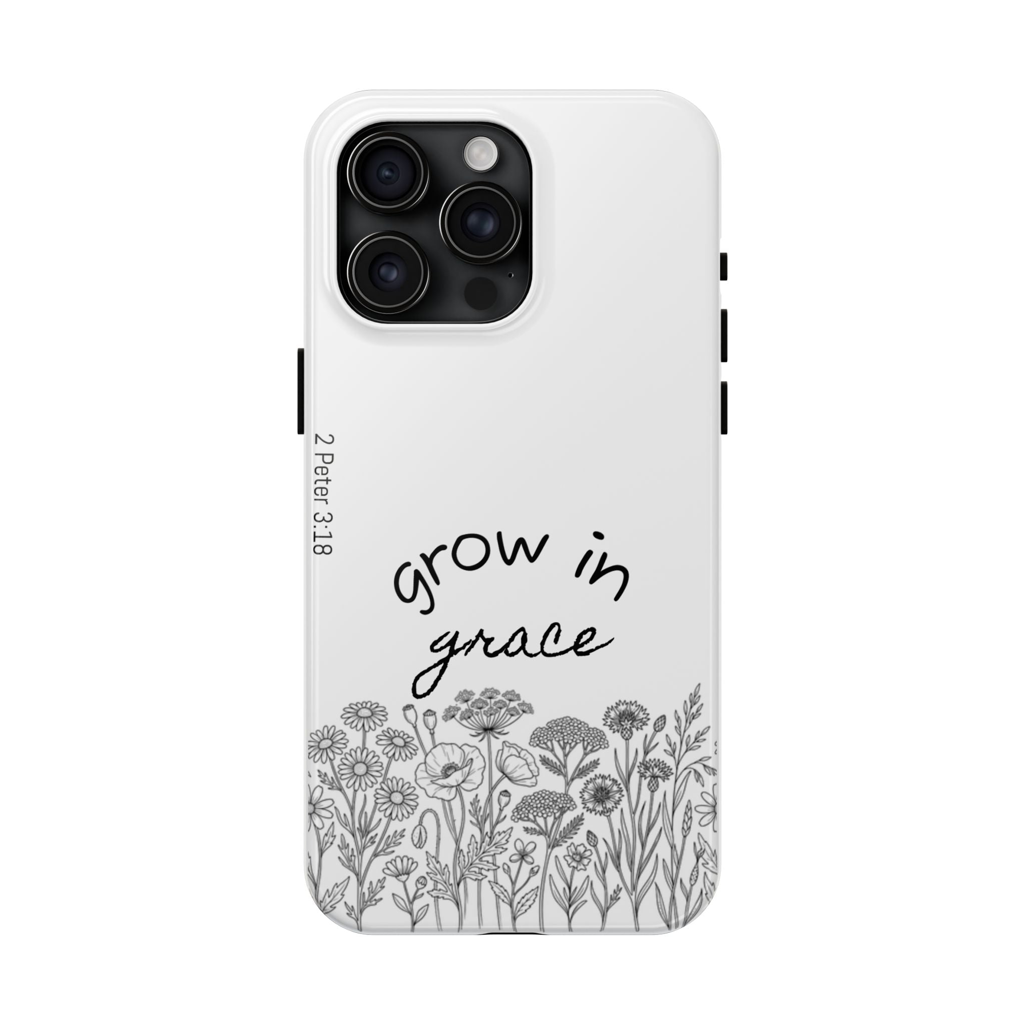 Tough Phone Case - Grow in Grace
