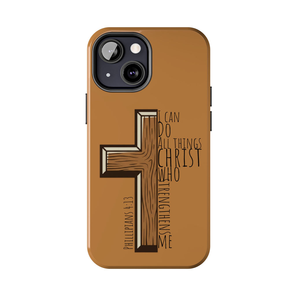 Tough Phone Case - I Can Do All Things (brown)