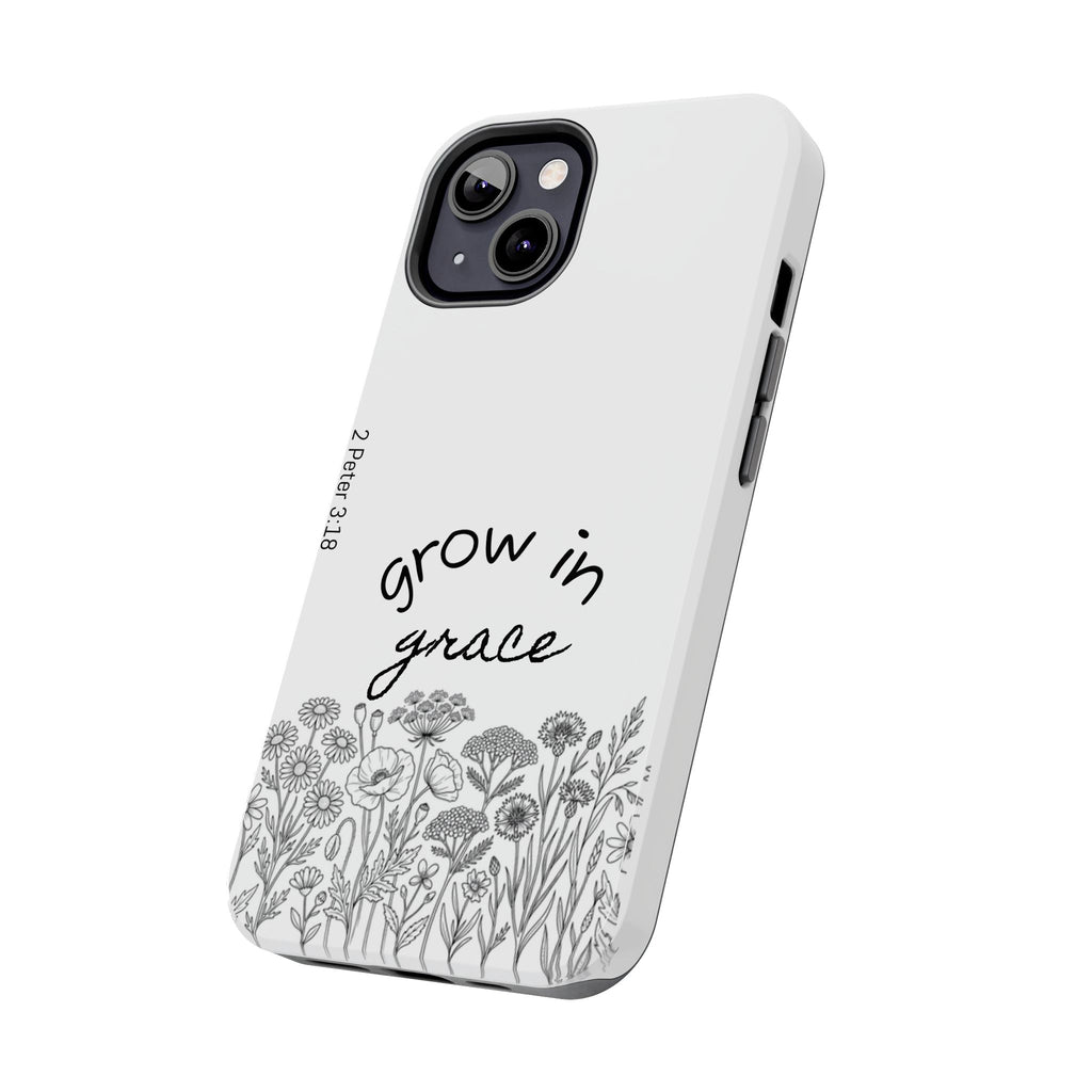 Tough Phone Case - Grow in Grace