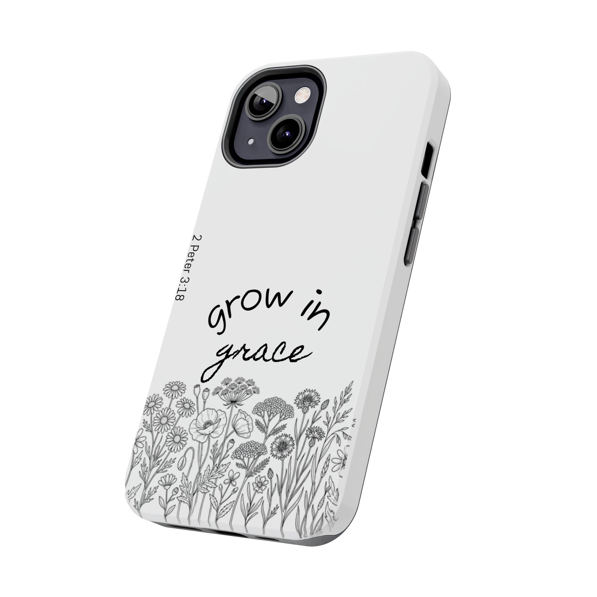 Tough Phone Case - Grow in Grace
