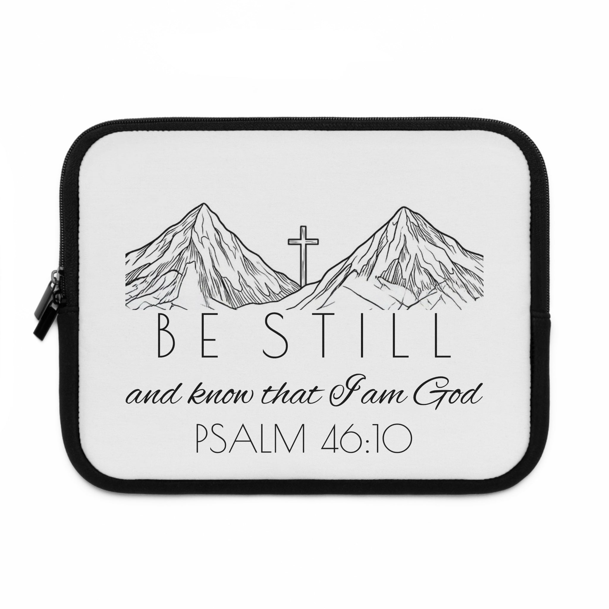 Laptop Sleeve - Be Still & Know