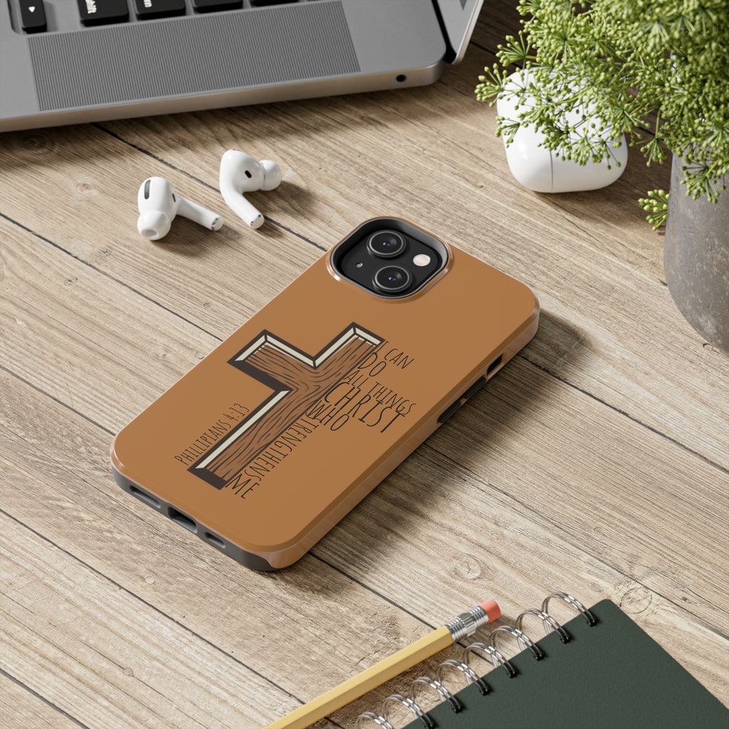 Tough Phone Case - I Can Do All Things (brown)