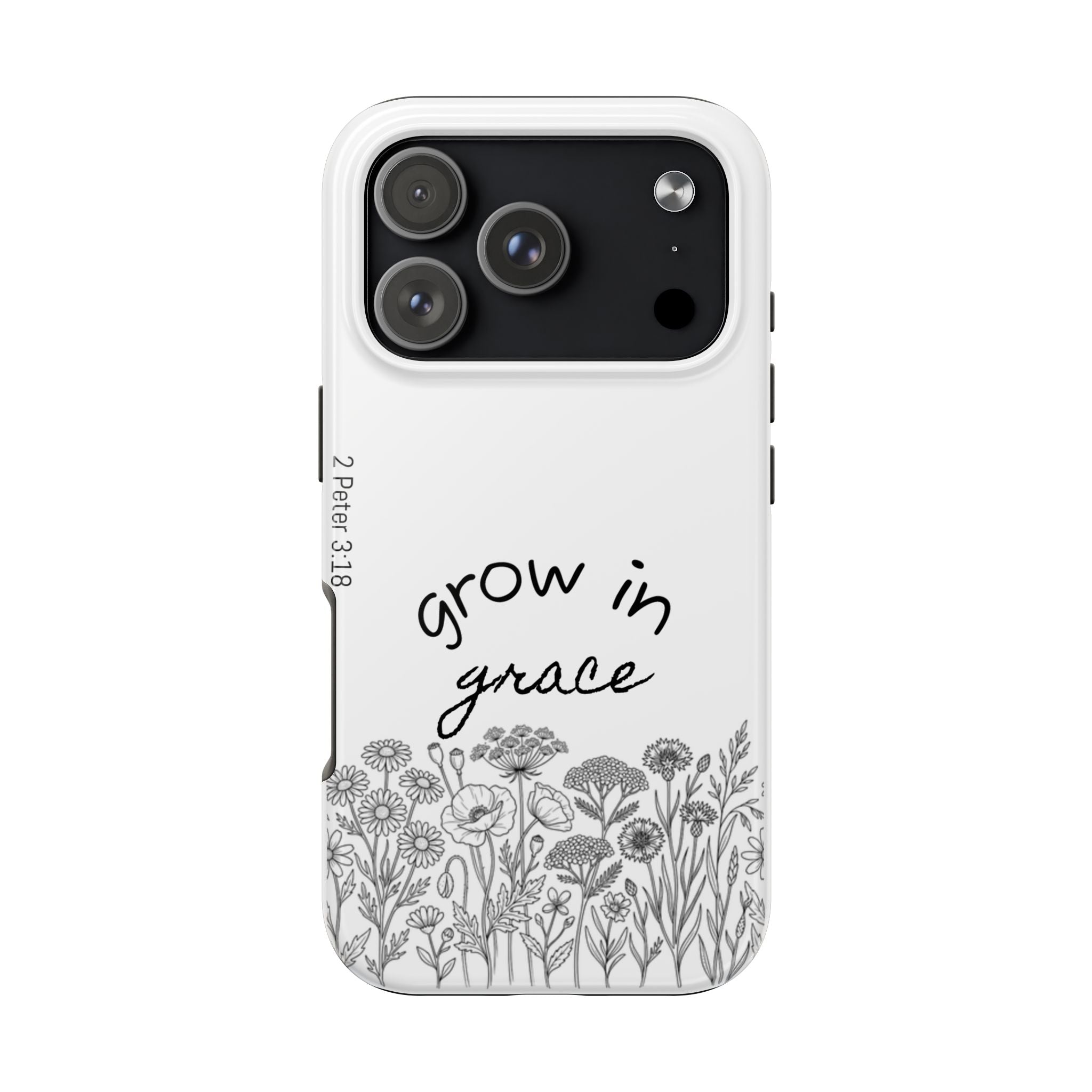Tough Phone Case - Grow in Grace