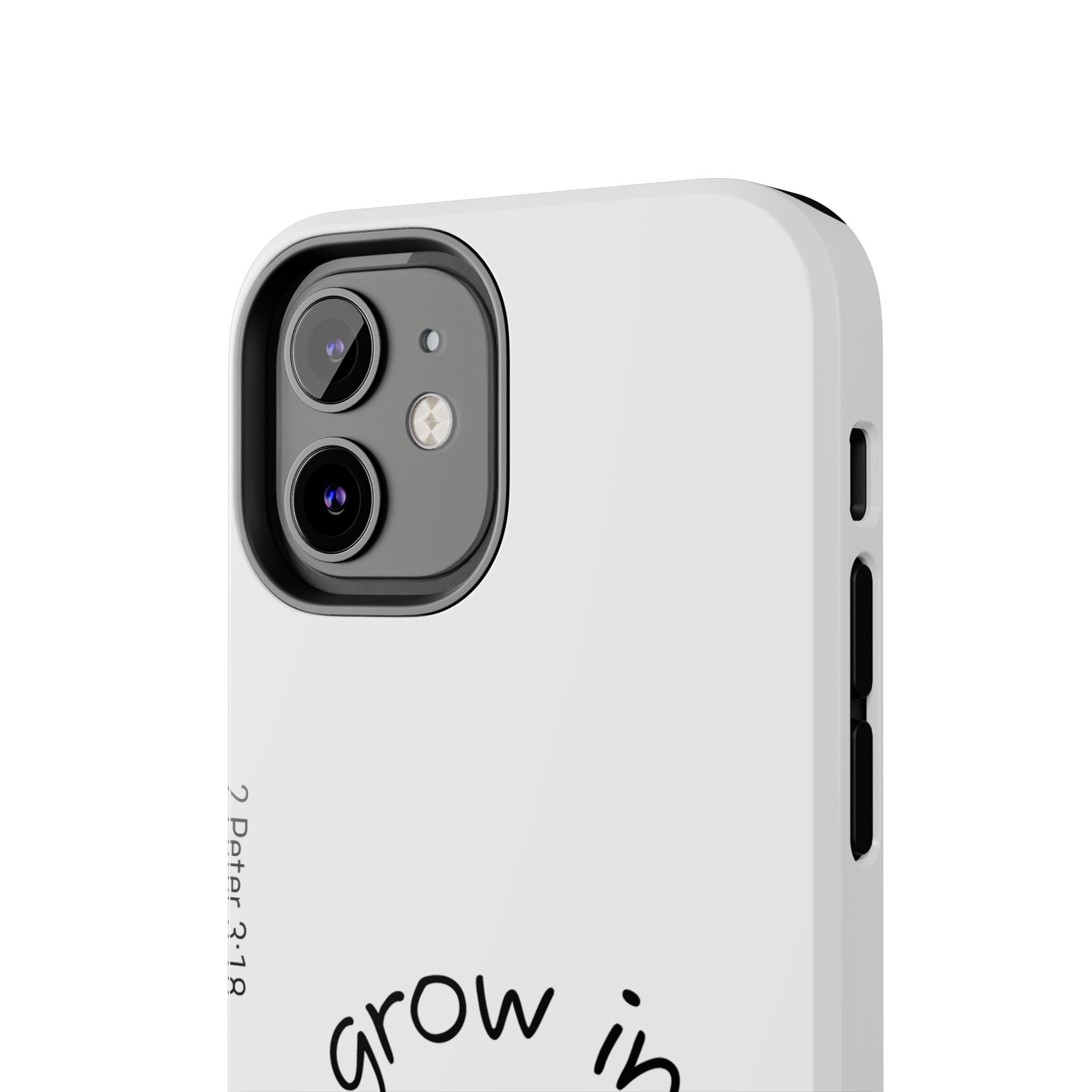 Tough Phone Case - Grow in Grace