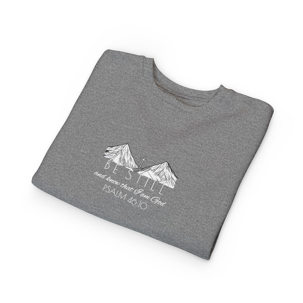 Toddler Sweatshirt - Be Still & Know