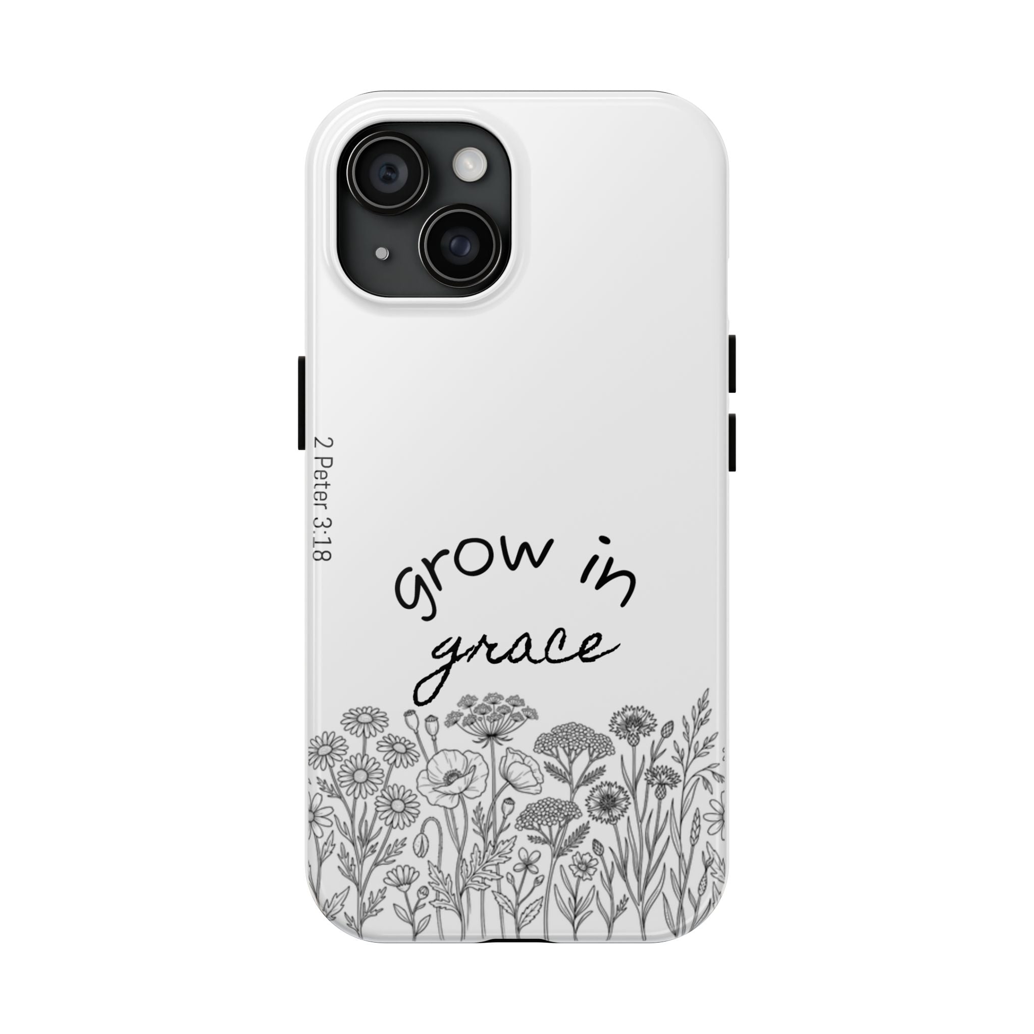 Tough Phone Case - Grow in Grace