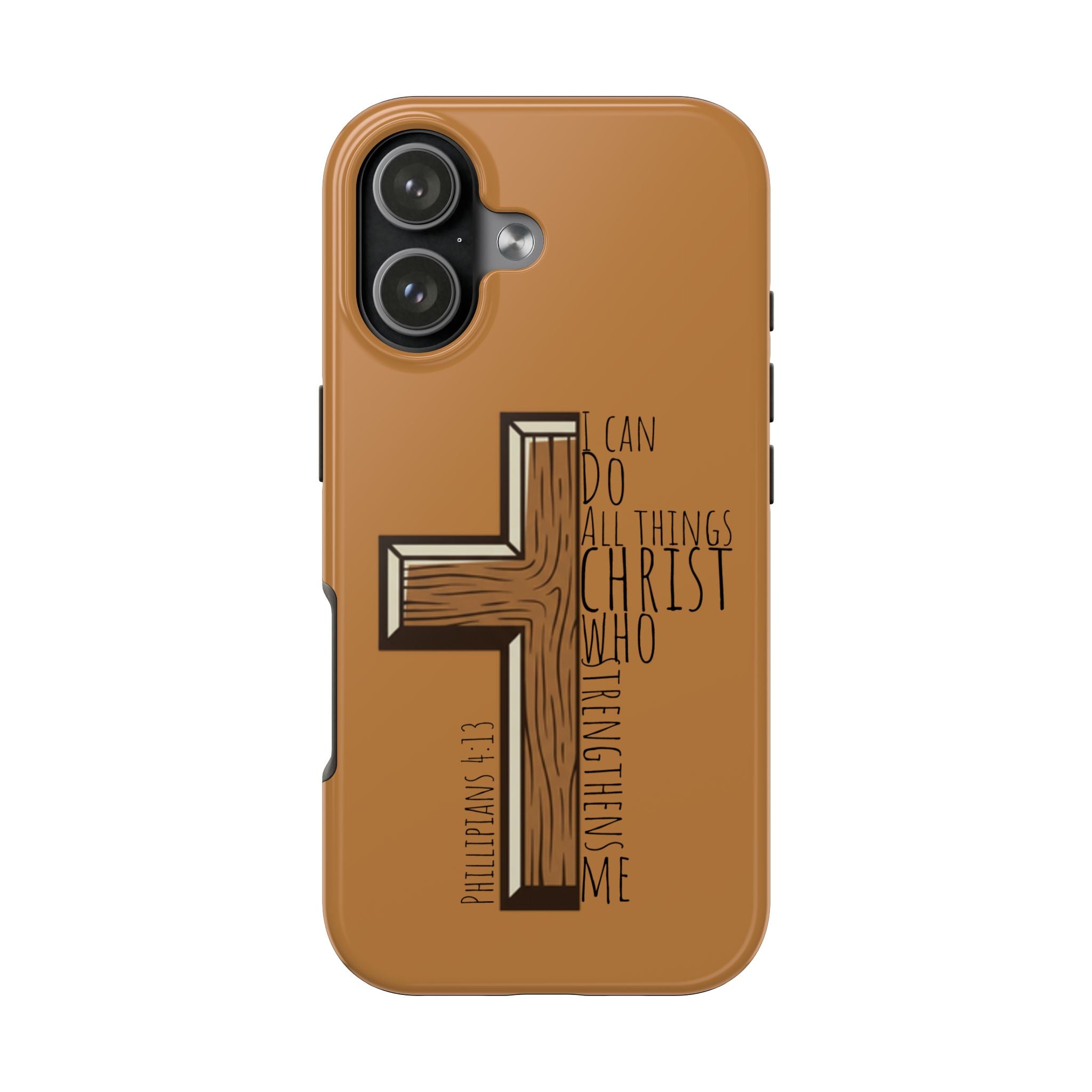 Tough Phone Case - I Can Do All Things (brown)