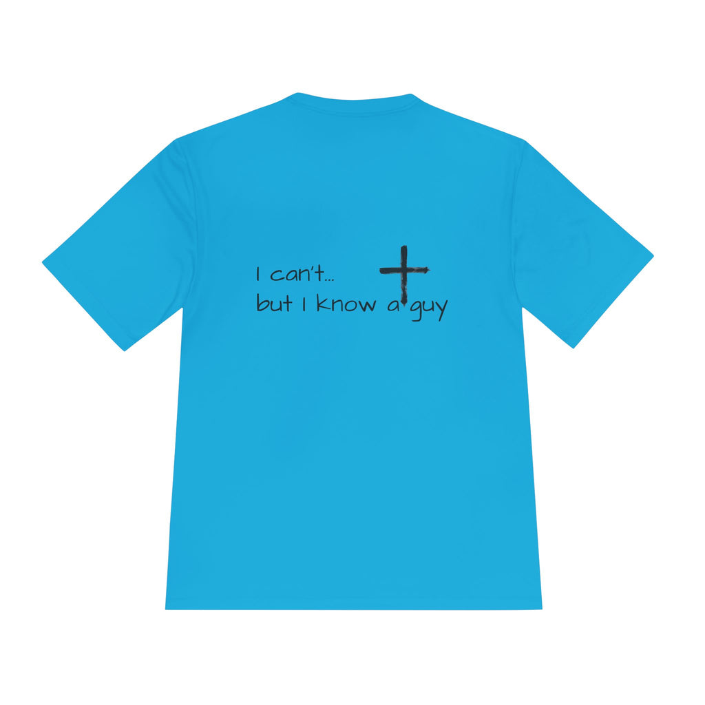 Moisture Wicking Tee - I Know a Guy
