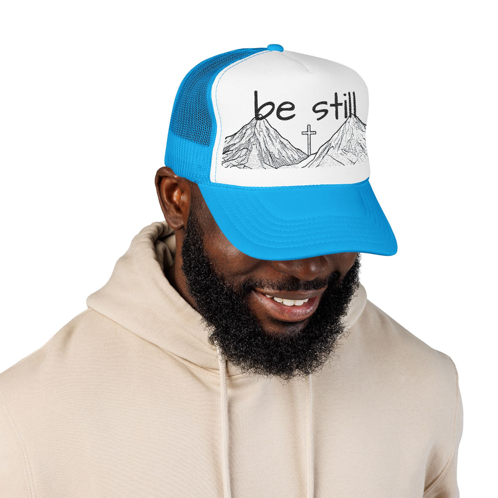 Foam Trucker Hat - Be Still
