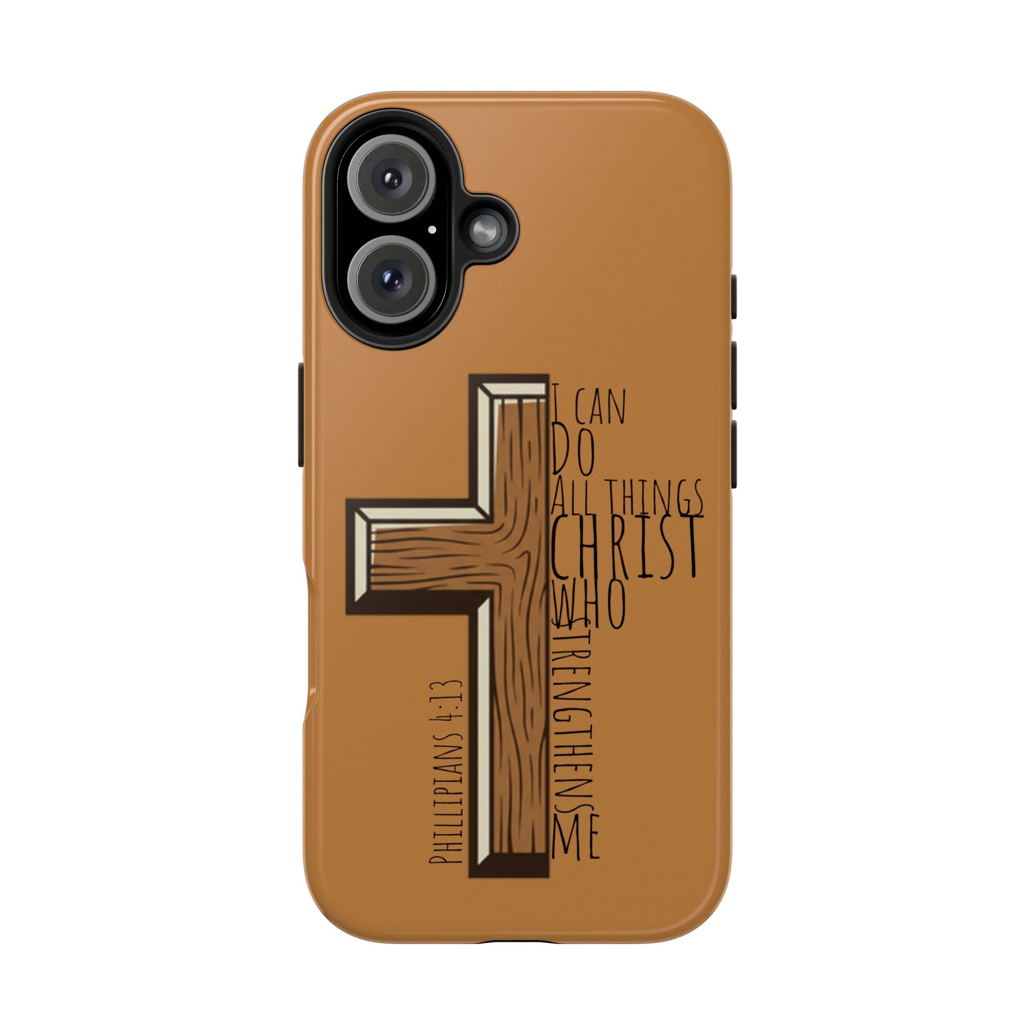 Tough Phone Case - I Can Do All Things (brown)
