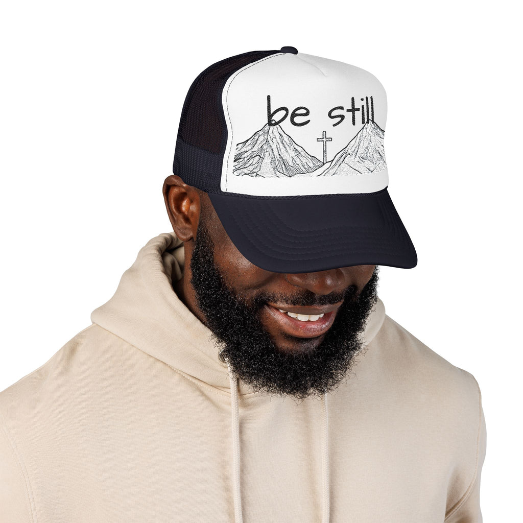 Foam Trucker Hat - Be Still