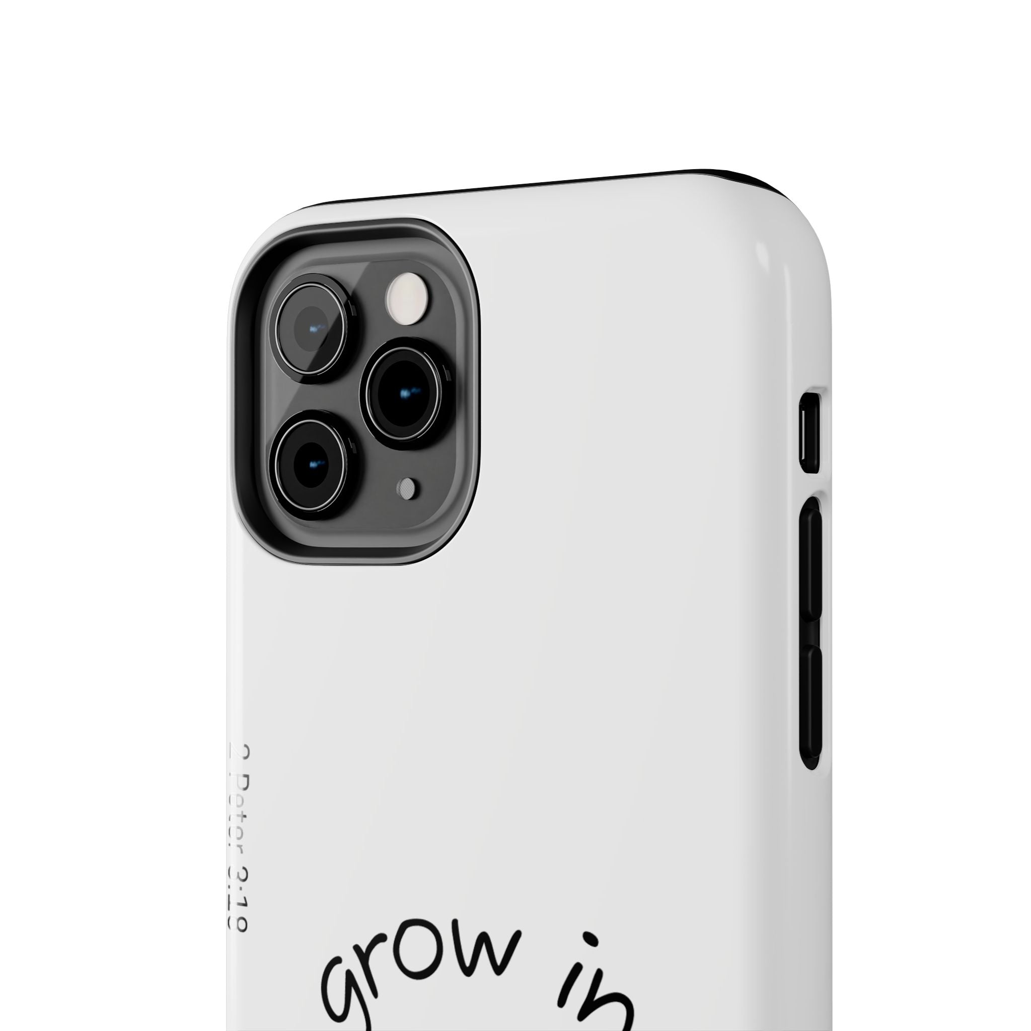 Tough Phone Case - Grow in Grace
