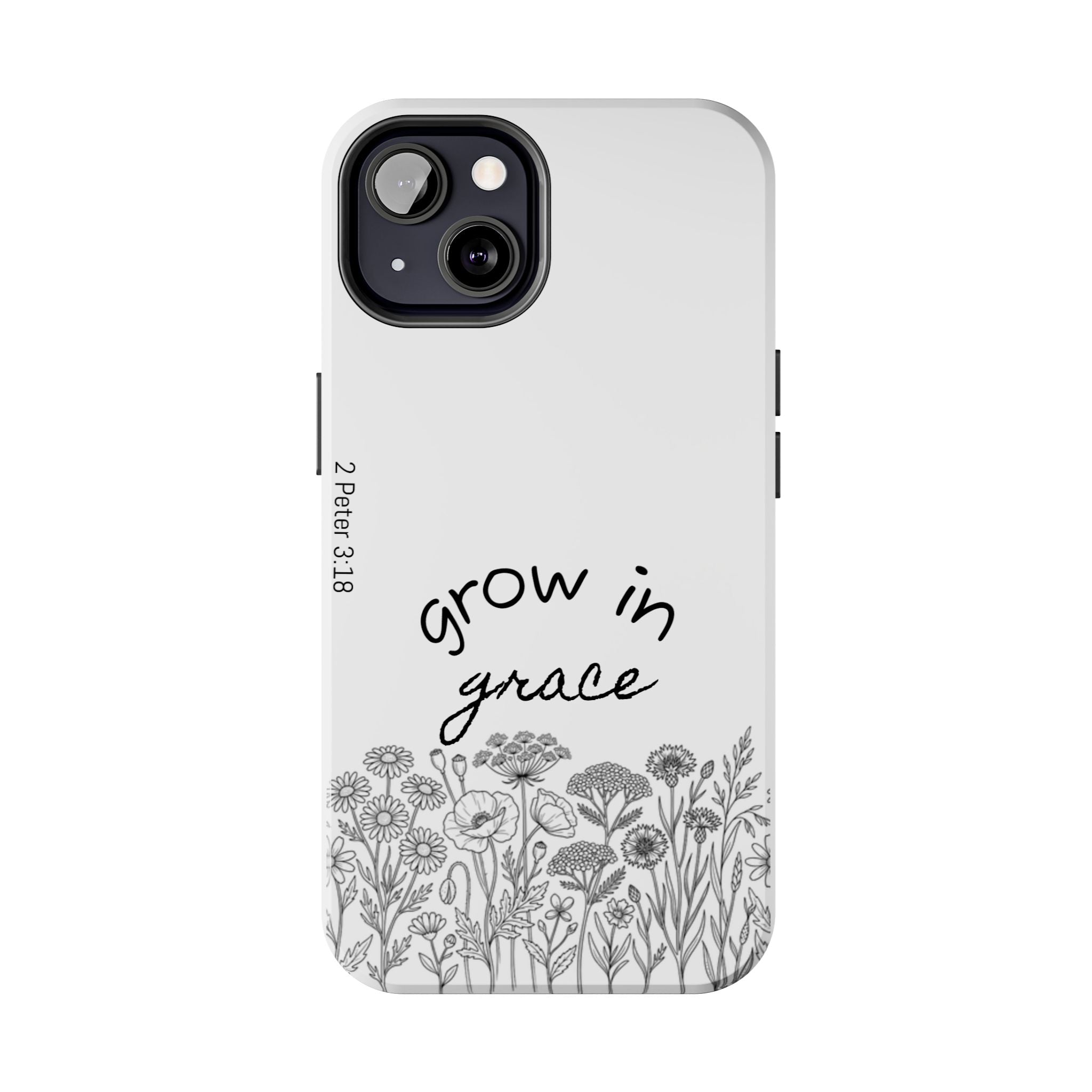 Tough Phone Case - Grow in Grace