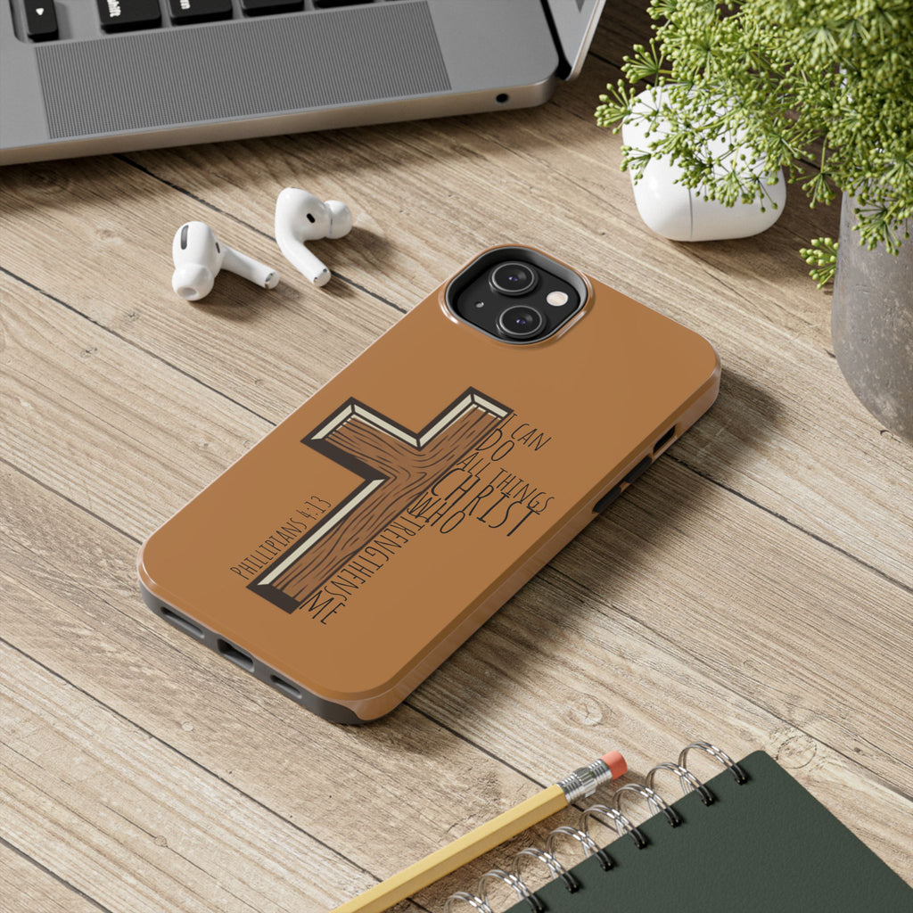 Tough Phone Case - I Can Do All Things (brown)