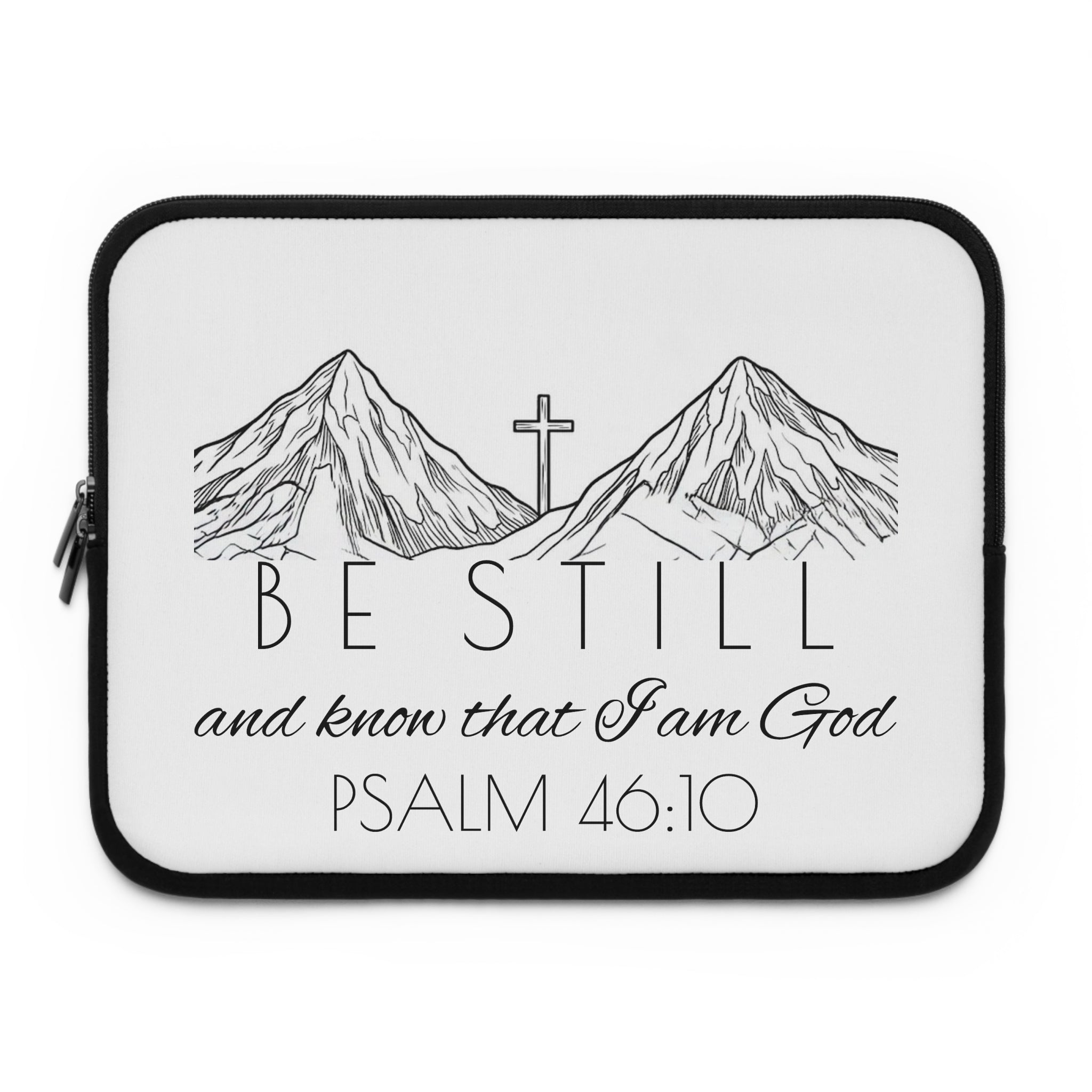 Laptop Sleeve - Be Still & Know